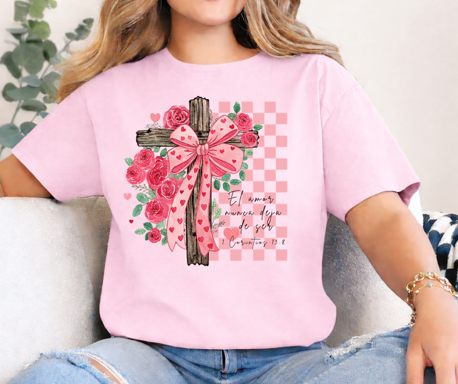 CAMISETA EL AMOR NUNCA DEJA DE SER