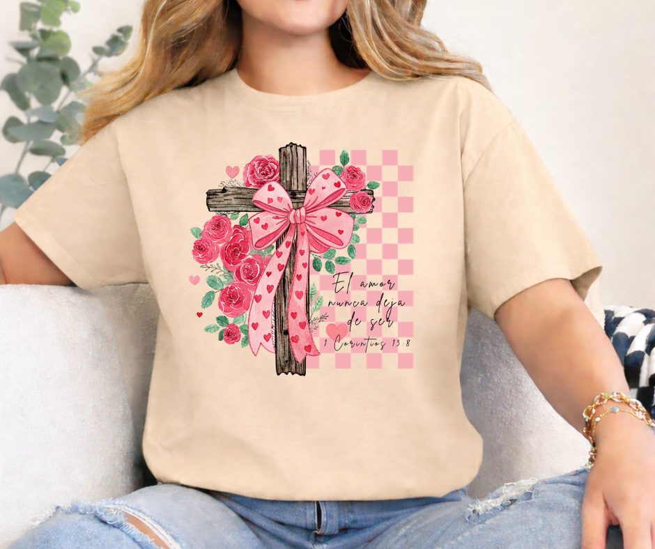 CAMISETA EL AMOR NUNCA DEJA DE SER
