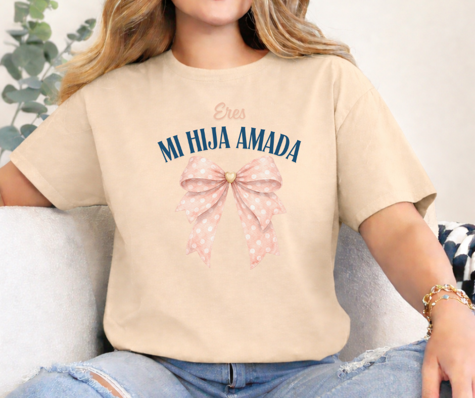 CAMISETA ERES MI HIJA AMADA
