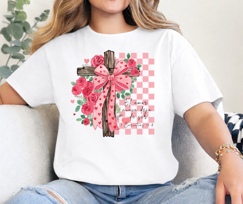 CAMISETA EL AMOR NUNCA DEJA DE SER
